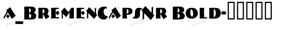 a_BremenCapsNr Bold字体转换